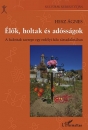 Első borító: Élők, holtak és adósságok. A halottak szerepe egy erdélyi falu társadalmában