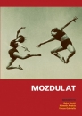Első borító: Mozdulat- magyar mozdulatművészet a táradalom és a művészet tükrében