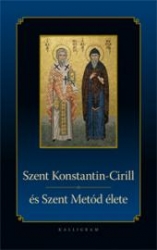 Szent Konstantin-Cirill és Szent Metód élete