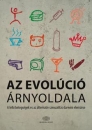 Első borító: Az evolúció árnyoldala.A lelki betegségek és az alternatív szexualitás darwini elemzése