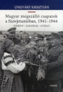 Első borító: Magyar megszálló csapatok a Szovjetúnióban, 1941-1944. Esemény-elbeszélés-utóélet