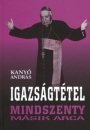 Első borító: Igazságtétel. Mindszenty másik arca