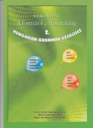 A formától a használatig 2. Hungarian Grammar Exercices