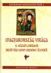 Magyarország virága.13.századi források Árpád-házi Szent Erzsébet életéről