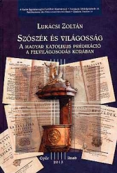 Szószék és világosság.A  magyar katolikus prédikáció a felvilágosodás korában