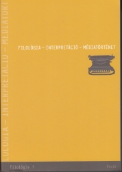 Filológia-interpretáció-médiatörténet