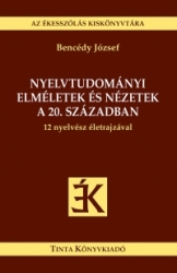 Nyelvtudományi elméletek és nézetek a 20.században. 12 nyelvész életrajzával