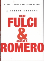 A modern horror mesterei Lucio Fulci és George A.Romero