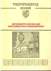Reformierte kirchen und kirchenbauten in Siebenbürgen