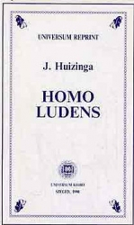 Homo ludens. Kisérlet a kultúra játék-elemeinek meghatározására /Reprint/
