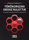 Első borító: Törökország orosz rulettje. Versengés és együttműködés Európa peremén