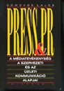 Első borító: Press and PR. A médiatevékenység, a szervezeti és az üzleti kommunikáció alapjai