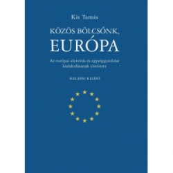 Közös bölcsőnk, Európa Az európai identitás é egységgondolat kialakulásának története