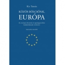 Első borító: Közös bölcsőnk, Európa Az európai identitás é egységgondolat kialakulásának története