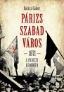 Első borító: Párizs szabad város. 1871 a párizsi kommün