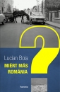 Első borító: Miért más Románia ?