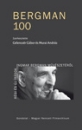 Első borító: Bergman 100. Régi és új írások Ingmar Bergman művészetéről