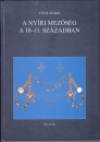 Első borító: A nyíri Mezőség a 10-11.században