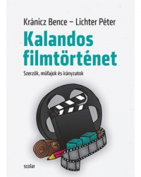 Kalandos filmtörténet. Szerzők, műfajok, irányzatok