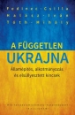 Első borító: A független Ukrajna. Államépítés, alkotmányozás és elsüllyesztett kincsek