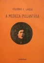 Első borító: A medúza pillantása. A misztika fiziognómiája