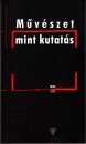 Első borító: Művészet mint kutatás