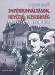 Impériumváltások, revízió, kisebbség. Magyarok a Délvidéken 1918-1947.