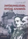 Első borító: Impériumváltások, revízió, kisebbség. Magyarok a Délvidéken 1918-1947.