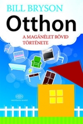 Otthon. A magánélet rövid története