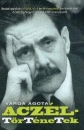 Első borító: Aczél-történetek.Beszélgetések tiltott, tűrt és támogatott kortársakkal Aczél Györgyről és a Kádár-korszakról