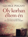 Első borító: Oly korban éltem én. Életem a fasizmus és a kommunizmus idején