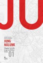 Jung nálunk. Magyar szerzők jungi analitikus írásai 01
