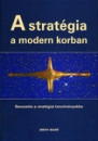 Első borító: A stratégia a modern korban. Bevezetés a stratégiai tanulmányokba
