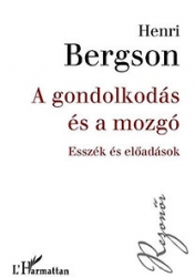 A gondolkodás és a mozgó. Esszék és előadások