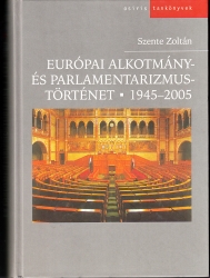 Európai alkotmány-és parlamentarizmustörténet 1945-2005