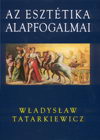  Az esztétika alapfogalmai  Hat fogalom története