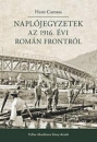 Első borító: Naplójegyzetek az 1916 évu román frontról