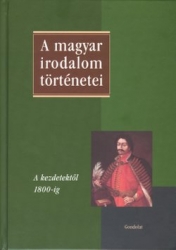 A magyar irodalom történetei I.