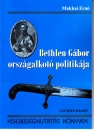 Első borító: Bethlen Gábor országalkotó politikája