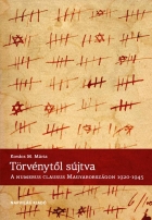 Törvénytől sújtva A numerus clausus Magyarországon, 1920-1945
