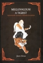 Első borító:  Meglovagolni a Tigrist 