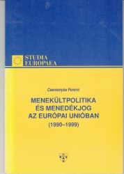 Menekültpolitika és menedékjog az Európai Únióban (1990-1999)