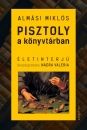 Első borító: Pisztoly a könyvtárban. Életinterjú