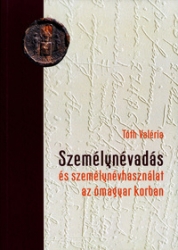 Személynévadás és személynévhasználat az ómagyar korban