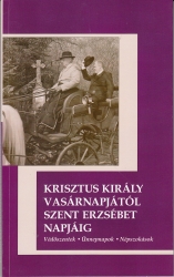 Krisztus király vasárnapjától Szent Erzsébet napjáig. Védőszentek. Ünnepnapok. Népszokások.