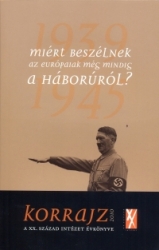 Korrajz 2010.Miért beszélnek az európaiak még mindig a háborúról ?