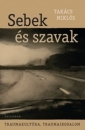 Első borító: Sebek és szavak. Traumakultúra, traumairodalom