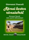 Első borító: Római lanton rómaiakról. Giovanno Pascoli latin nyelvű költeményei