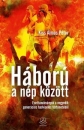 Első borító: Háború a nép között.Esettanulmányok a negyedik generációs hadviselés történetéből