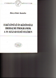 Elkülönülő és közösségi irodalmi programok a 19.század első felében